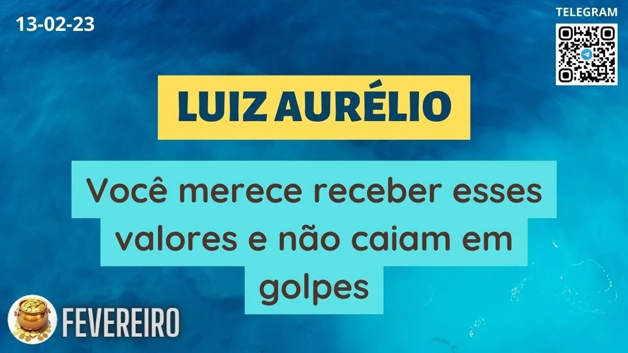 LUIZ AURÉLIO Você merece receber esses valores e não caiam em golpes