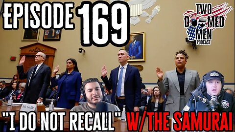 Episode 169 "I Do Not Recall" w/The Samurai