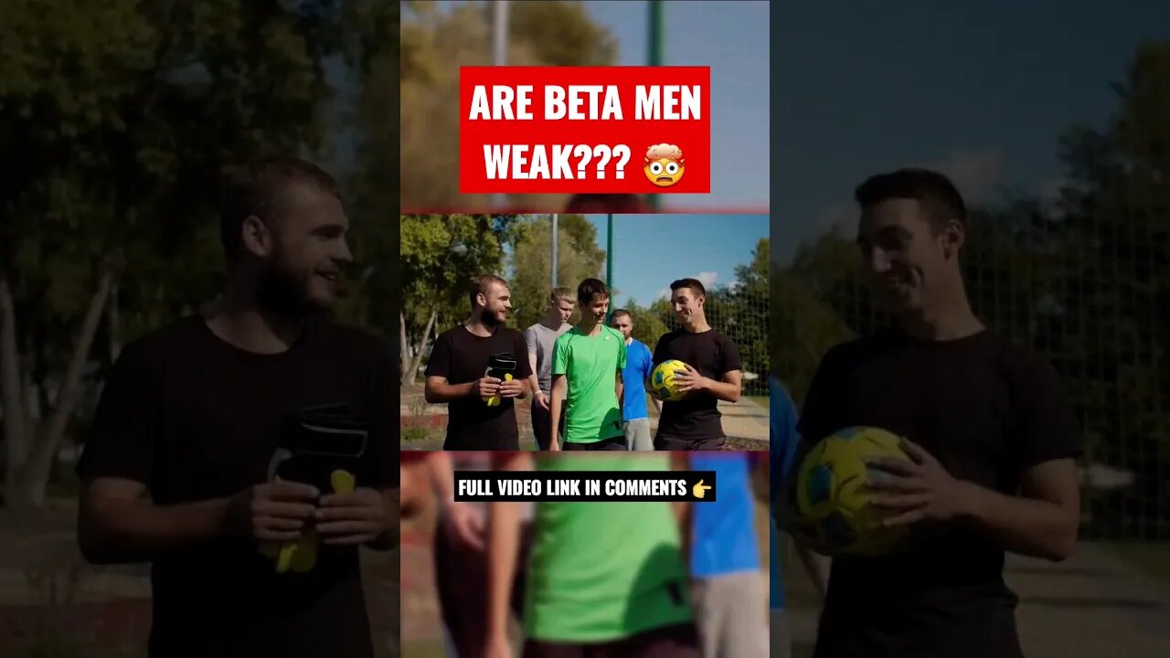 ARE BETA Men Weak?! 🤯