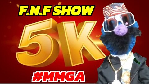 F.N.F Show | 5000 Subscribers!!!!