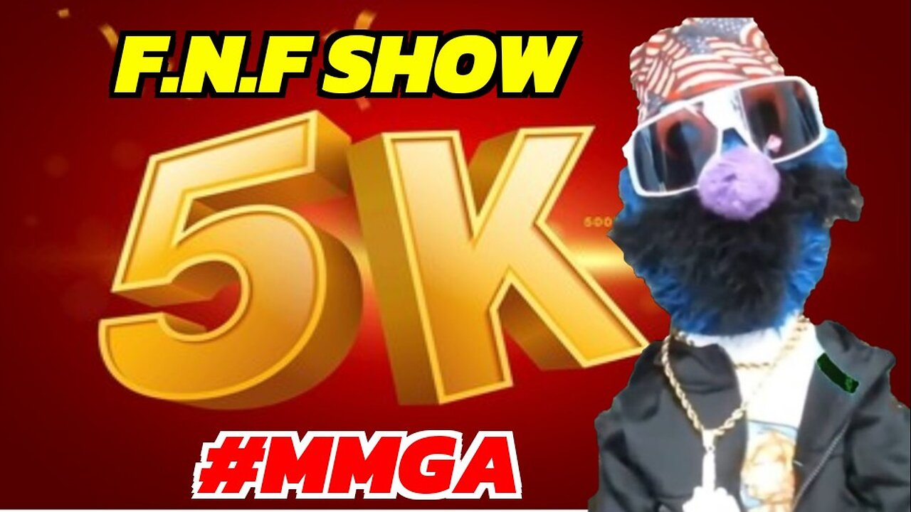 F.N.F Show | 5000 Subscribers!!!!