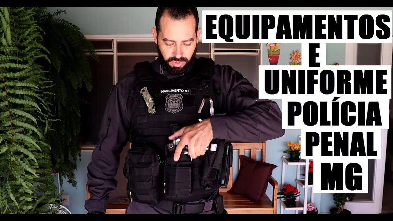 Polícia Penal - UNIFORME PPMG e equipamentos