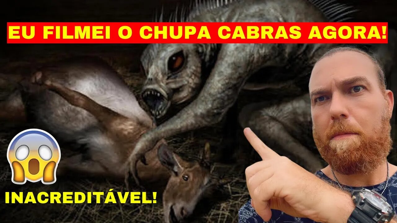 CHUPA CABRA APARECEU CONSEGUI FILMAR ELE NO MATO AGORA LENDA URBANAS!