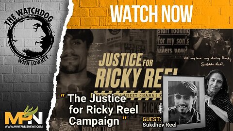 Lowkey Talks To Sukdhev Reel About The Justice For Ricky Reel Campaign