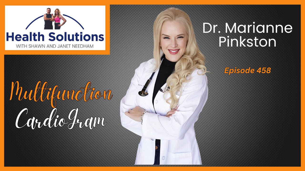 EP 458: Doctor Talks About Multifunction Cardiogram with Dr. Marianne Pinkston and Shawn Needham RPh