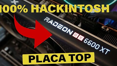 🔥 RX 6600 XT XFX 👉 PLACA DE VÍDEO 100% COMPATÍVEL COM #HACKINTOSH - REVIEW & TESTES 👊