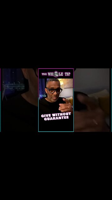 GIVE WITHOUT GUARANTEE - the Whole Tip #shorts #short #shortvideo #subscribe #shortsvideo #status