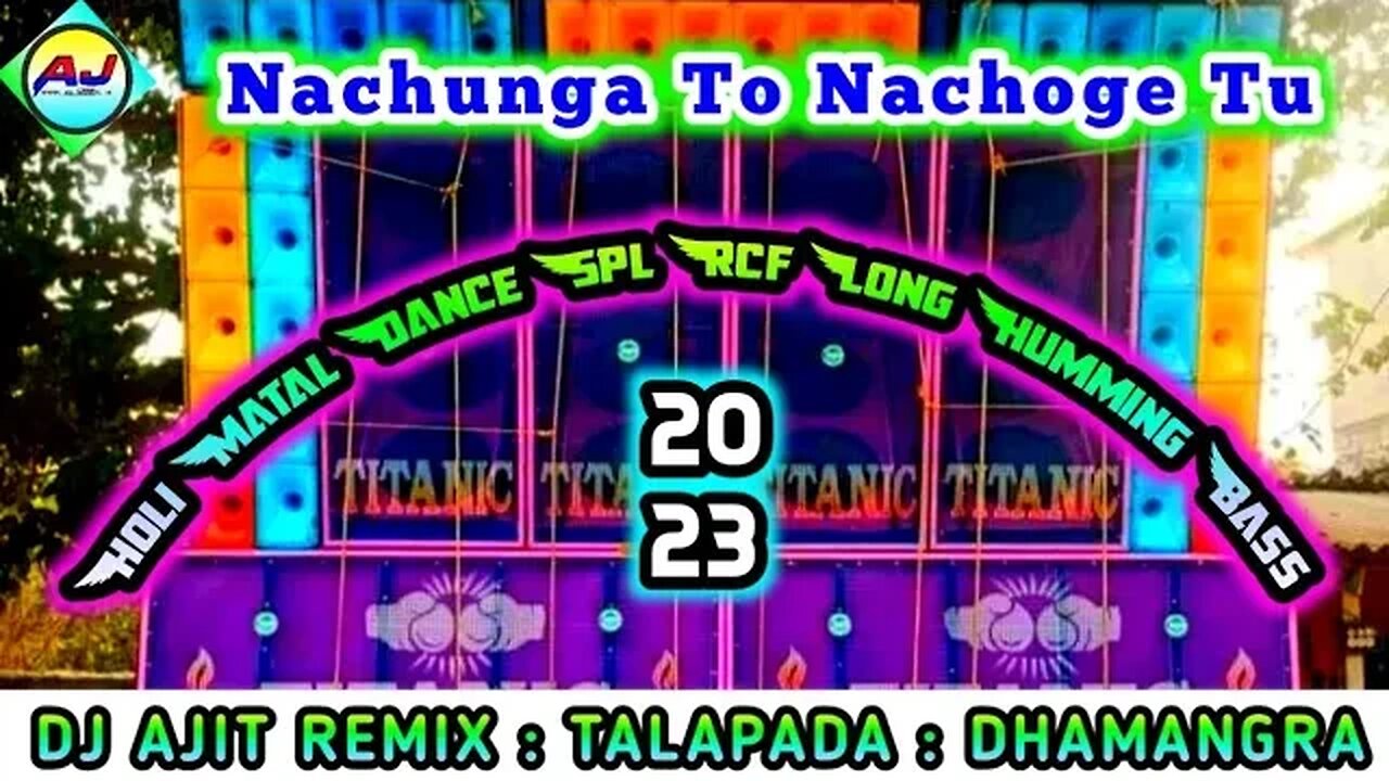 Nachunga To Nachoge Tum ( Holi Matal Dance Spl Rcf Long Humming Bass ) Dj Avijit Remix 2023