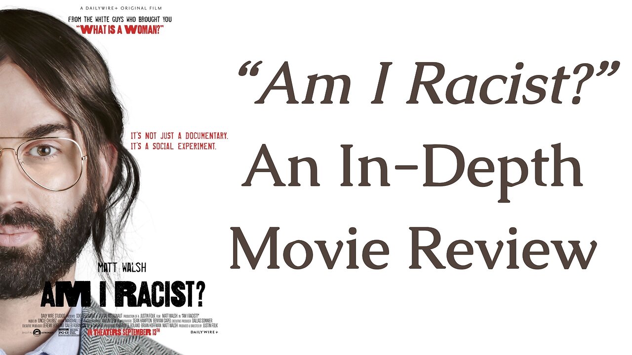 "Am I Racist?" An In-Depth Movie Review