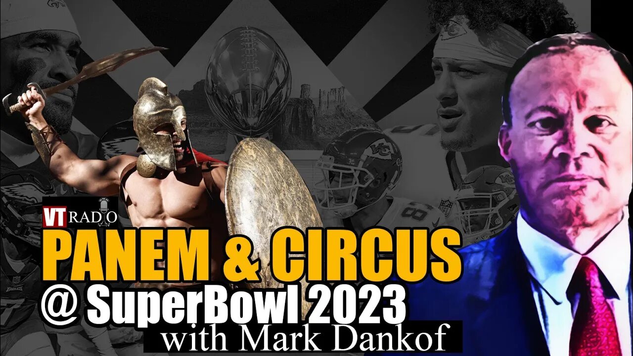 Panem & Circus @ Super Bowl 2023 with VT's Mark Dankof