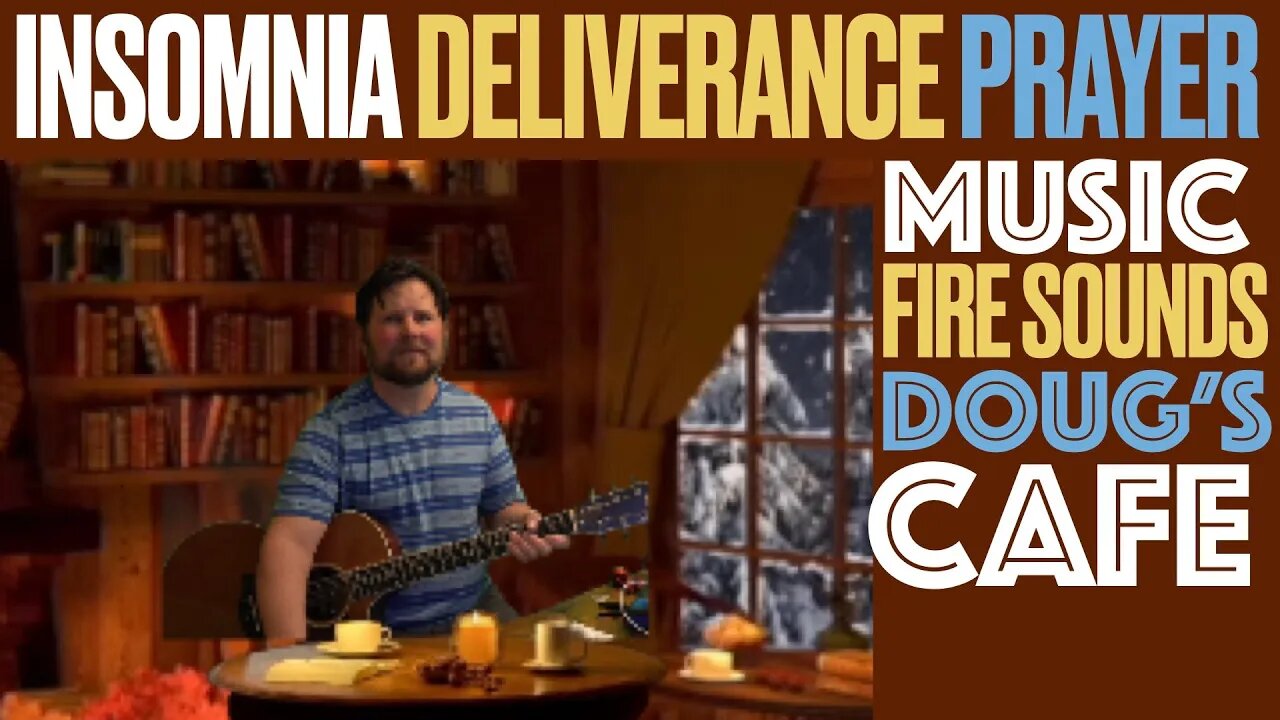 Insomnia Deliverance Prayer + Instrumental Music & Fire Sounds for Sleep