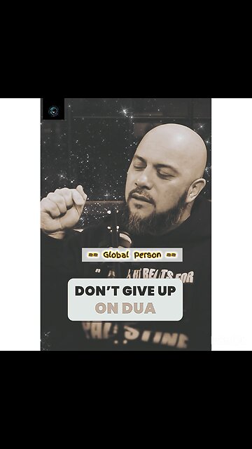 Never Give Up on Making Dua