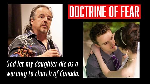 Art Lucier 10 years the Doctrine of fear. God let my daughter die, warning to Canada