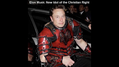 Freemason Satanist Technocrat Elon Musk: The New Idol of the Christian Right