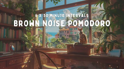 6 Hour Pomodoro | 50 Minute Intervals | with BROWN NOISE for ADHD Focus 🎧✨