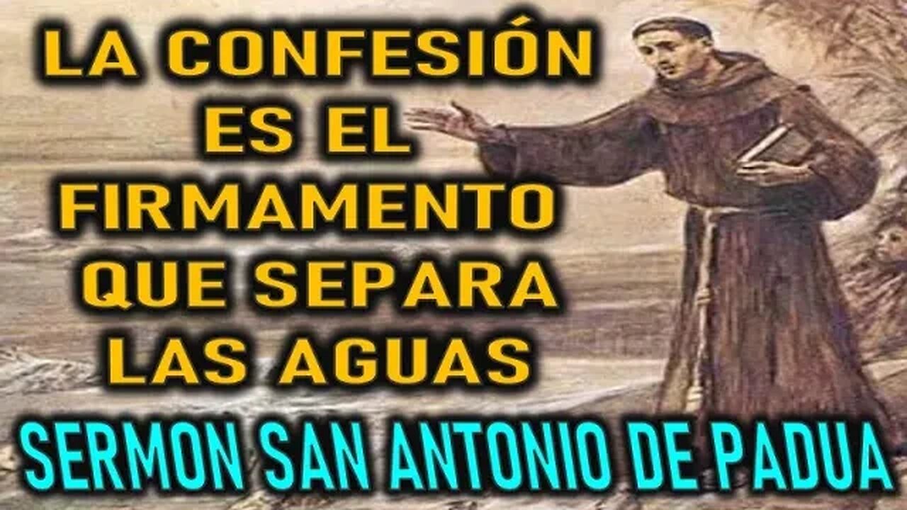 LA CONFESION ES EL FIRMAMENTO QUE SEPARA LAS AGUAS - SAN ANTONIO DE PADUA