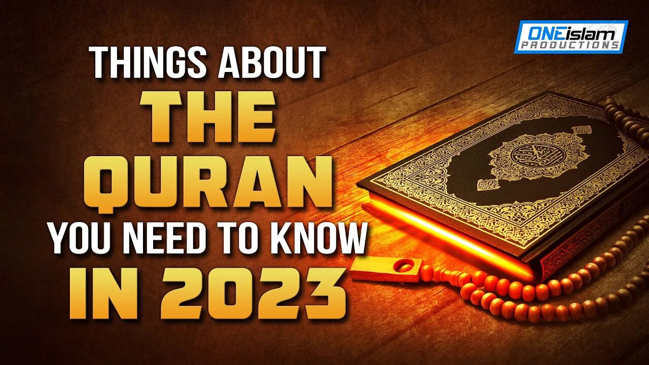 THINGS ABOUT THE QURAN YOU NEED TO KNOW IN 2023