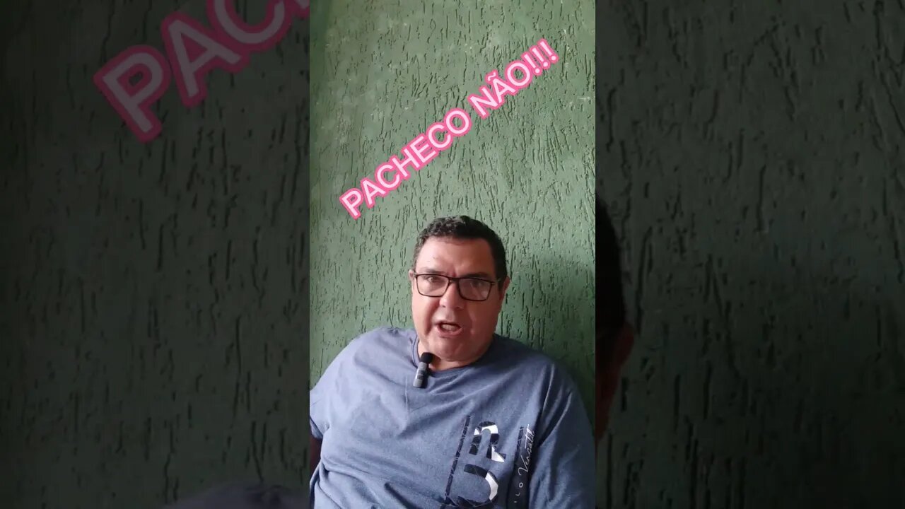 PACHECO NÃO!!!