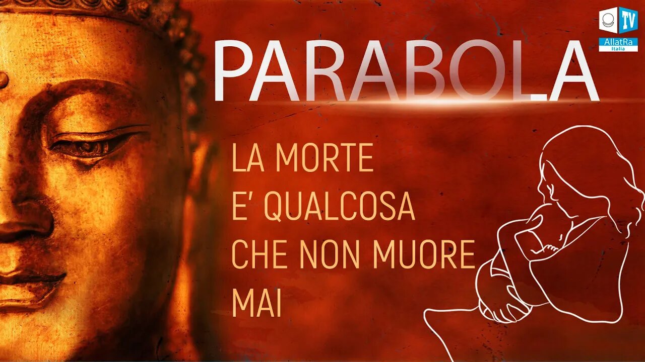 Parabola "La morte è qualcosa che non muore mai"