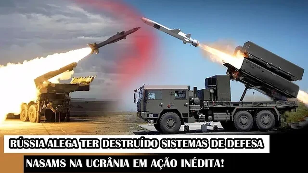 Rússia Alega Ter Destruído Sistemas De Defesa NASAMs Na Ucrânia Em Ação Inédita!