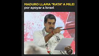 “Es una rata”: Maduro critica a Milei por su apoyo a Israel