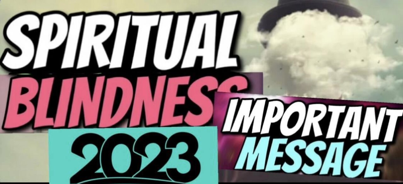 Powerful Prophetic Word 2023 Spiritual Blindness