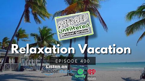 S4 | E400: Relaxation Vacation