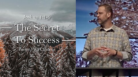 The Secret To Success // Joshua 1:1-9