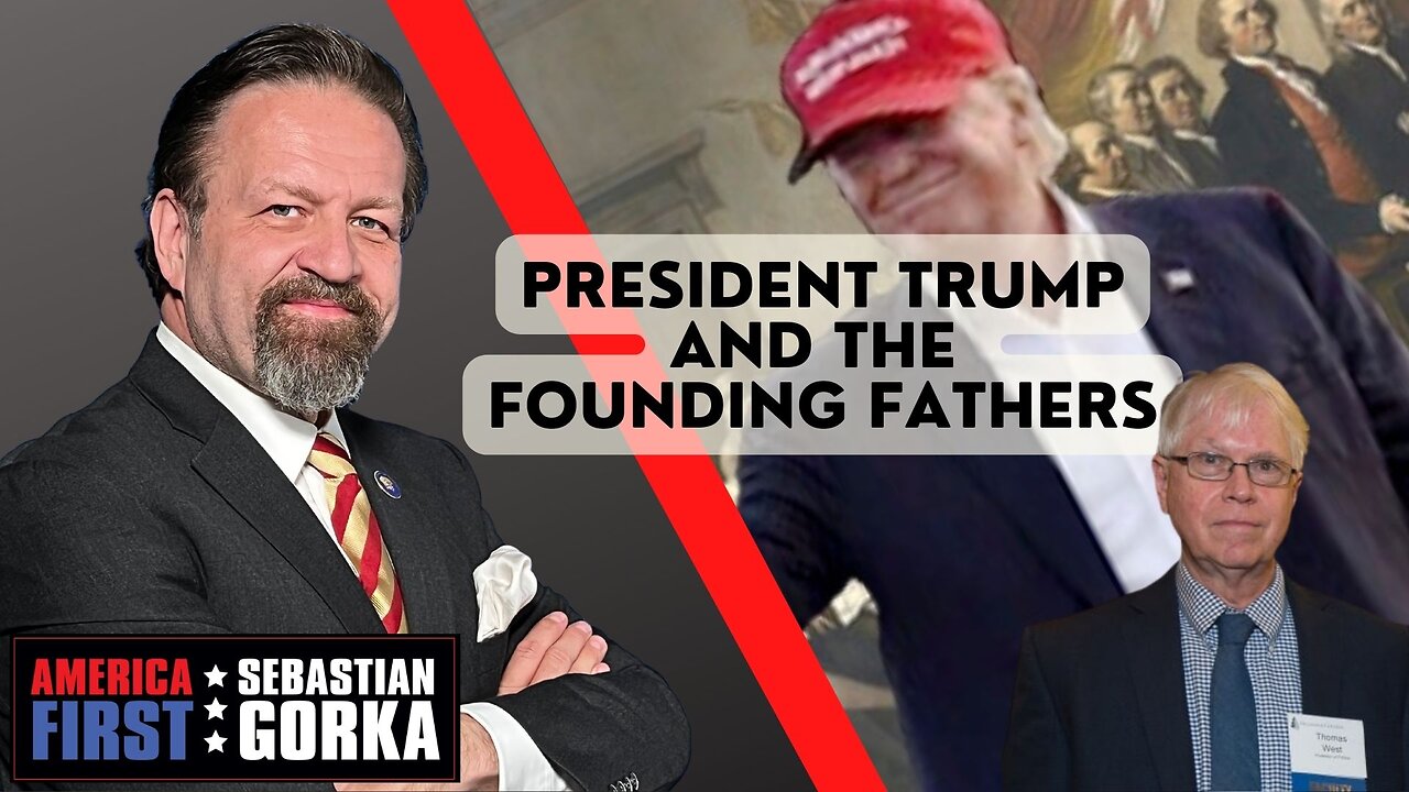 President Trump and the Founding Fathers. Professor Thomas G. West with Sebastian Gorka One on One