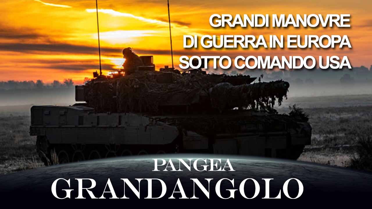 Grandi manovre di guerra in Europa sotto comando USA - 20240531 - Pangea Grandangolo