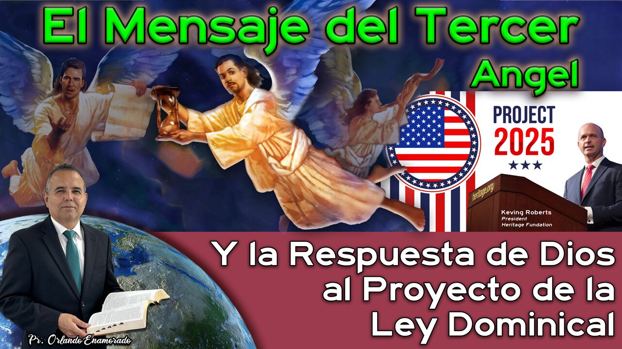 El Mensaje del Tercer Angel Y la respuesta de Dios al Proyecto de la Ley Dominical