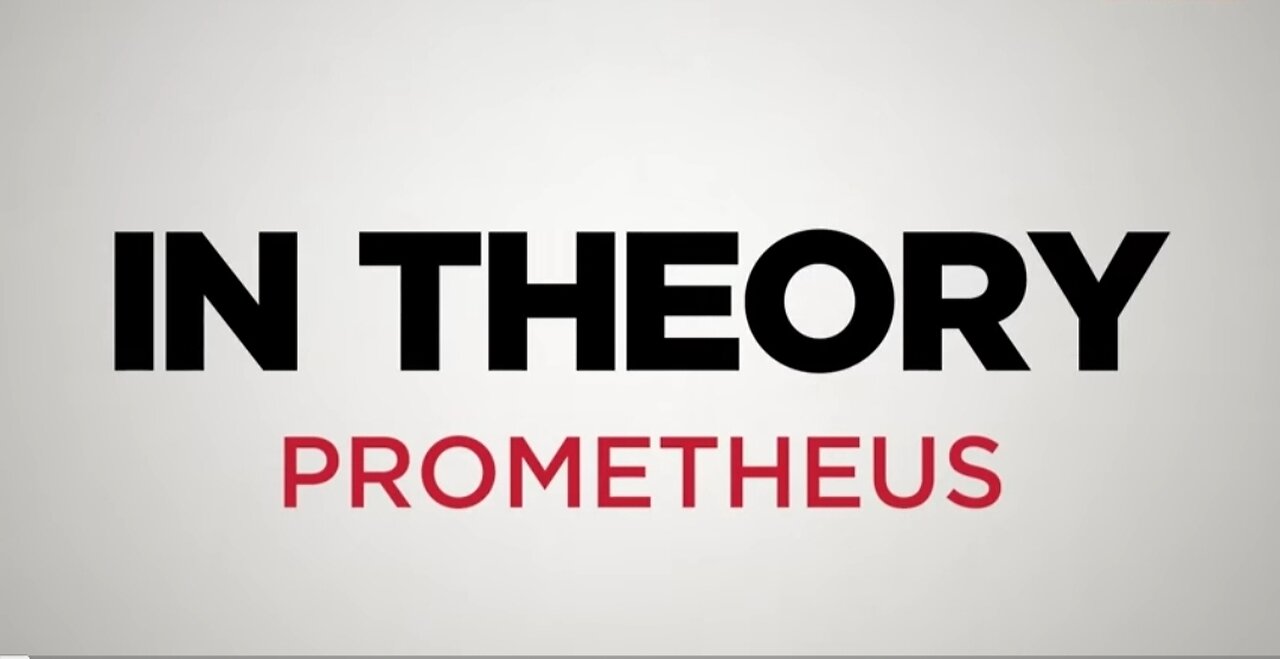 This Prometheus theory will blow you away