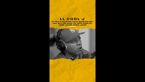 @llcoolj If you focus on your mission 1st you will be able to take care of your loved ones later