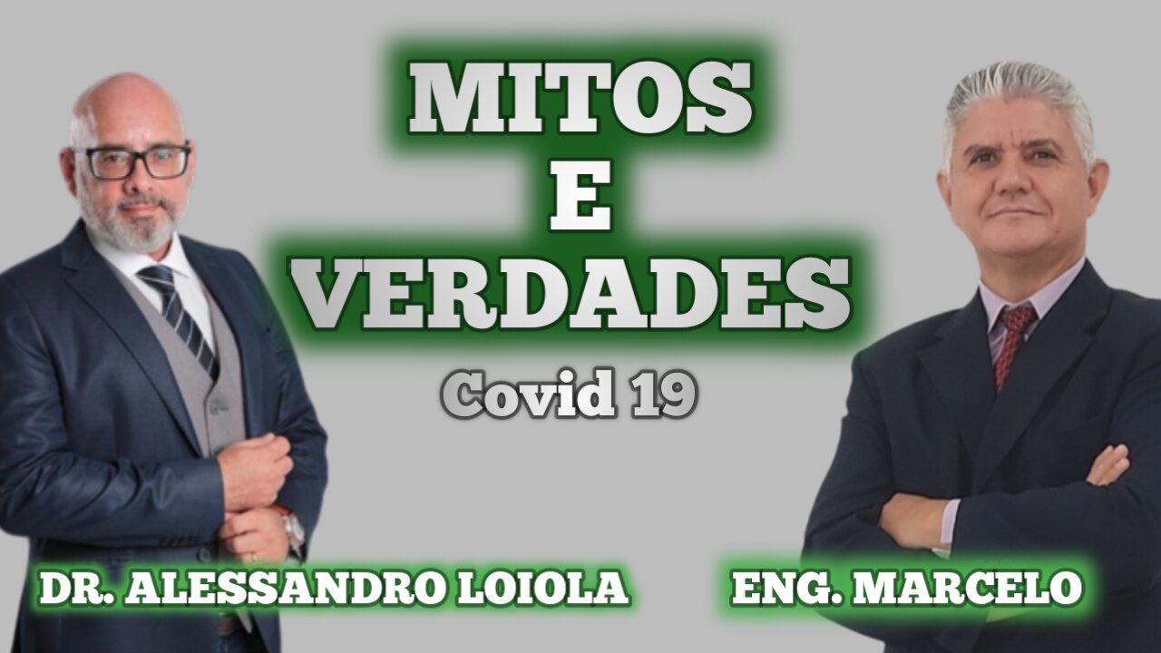 COVID 19 - MITOS E VERDADES - POR DR. ALESSANDRO LOIOLA.