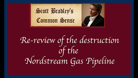 Re-review of the Destruction of the Nordstrom Gas Pipeline