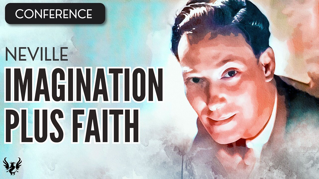 💥 NEVILLE GODDARD ❯ Imagination Plus Faith ❯ COMPLETE CONFERENCE 📚