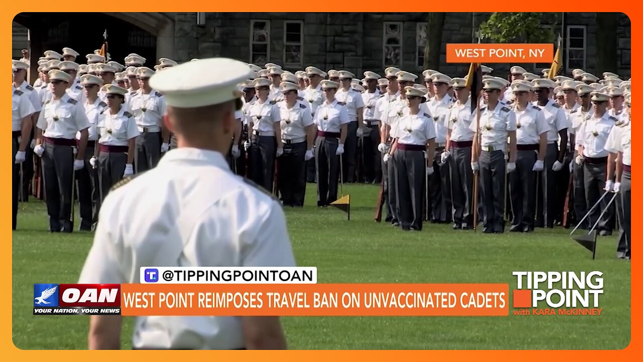 Tipping Point - West Point Reimposes Travel Ban on Unvaccinated Cadets