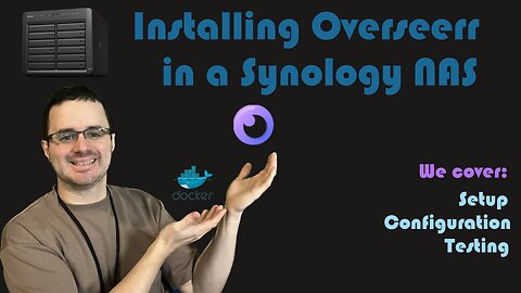 Install Overseerr using Docker in a Synology NAS [Video Request]