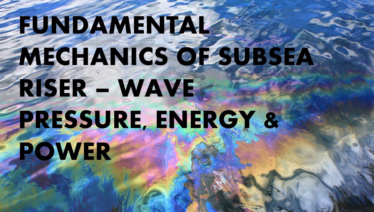 Fundamental Mechanics of Subsea Riser - Wave Pressure, Energy & Power Online Course