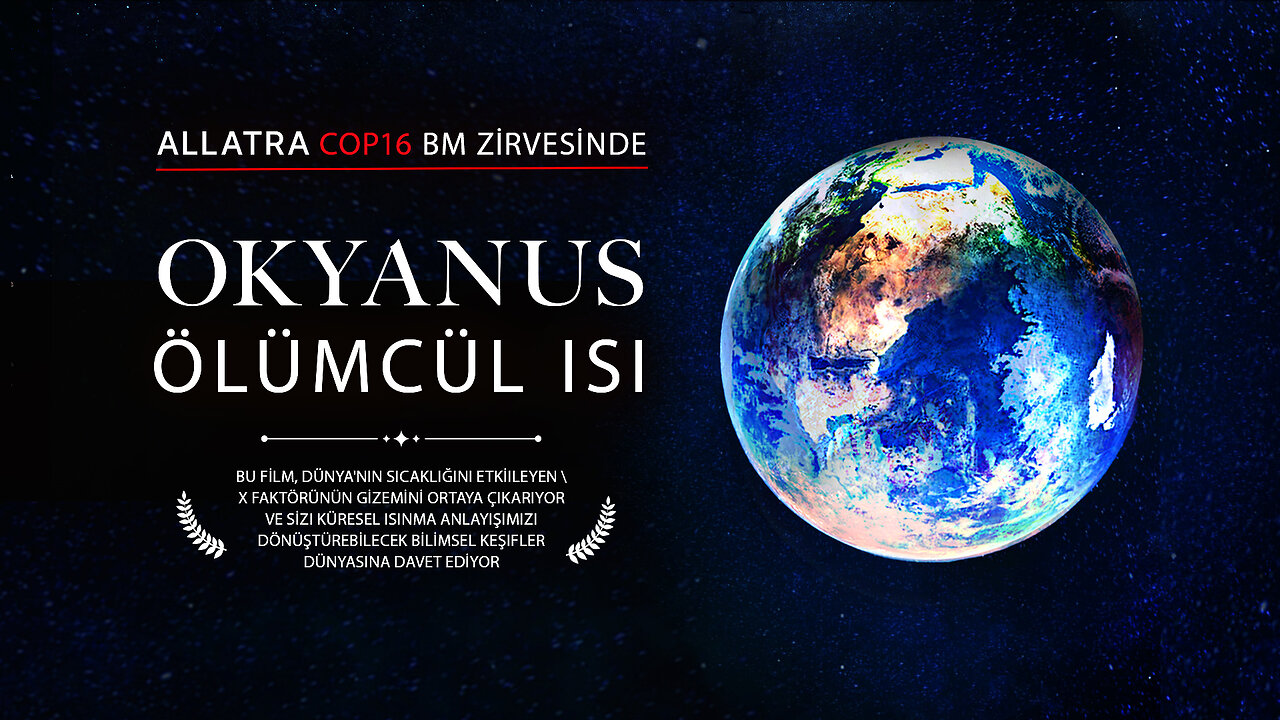 ALLATRA BM Zirvesi COP16'da | İklim Krizi ve Okyanus Kirliliği Belgeseli