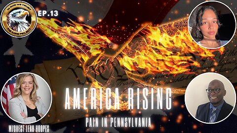 Ep. 13 – America Rising: Pain in Pennsylvania