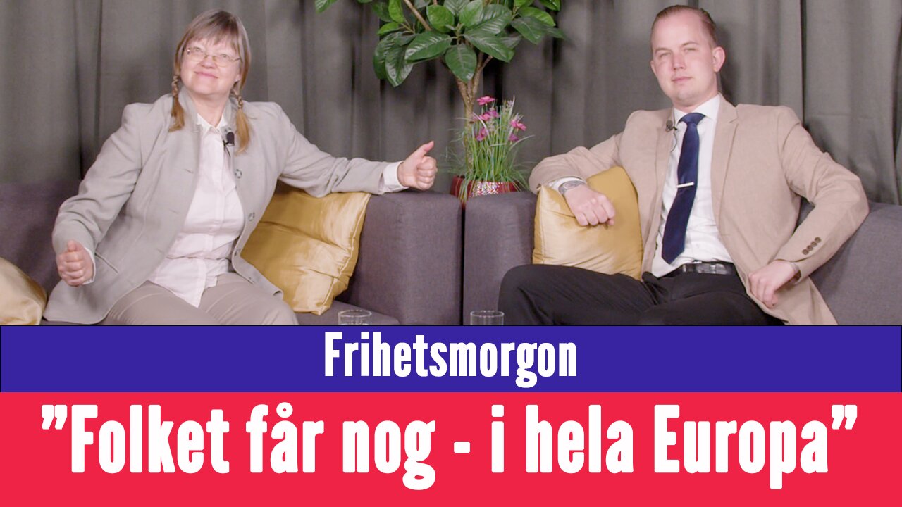 Frihetsmorgon - "Folken i Europas alla länder håller på att få nog"