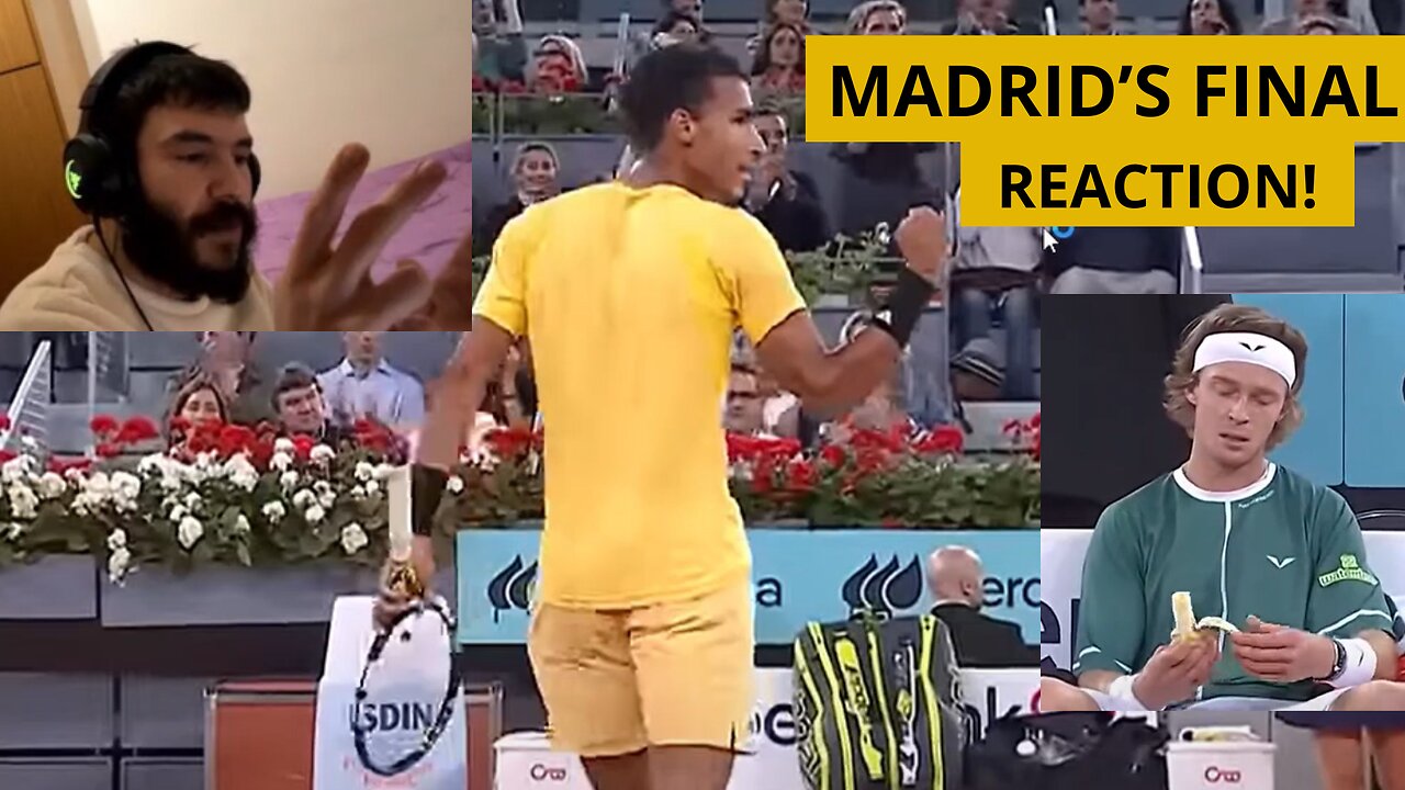 MADRID FINAL REACTION - TENNIS - RUBLEV VS ALIASSIME