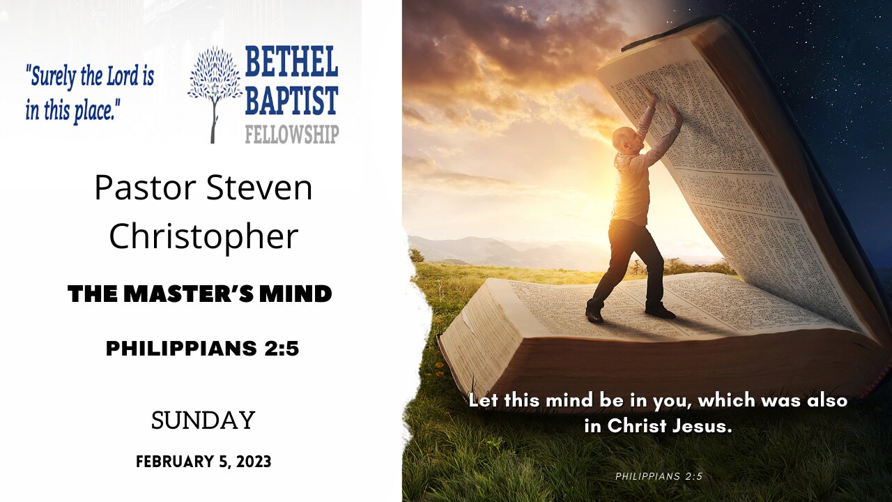 The Master’s Mind | Pastor Steven Christopher | Bethel Baptist Fellowship [SERMON]