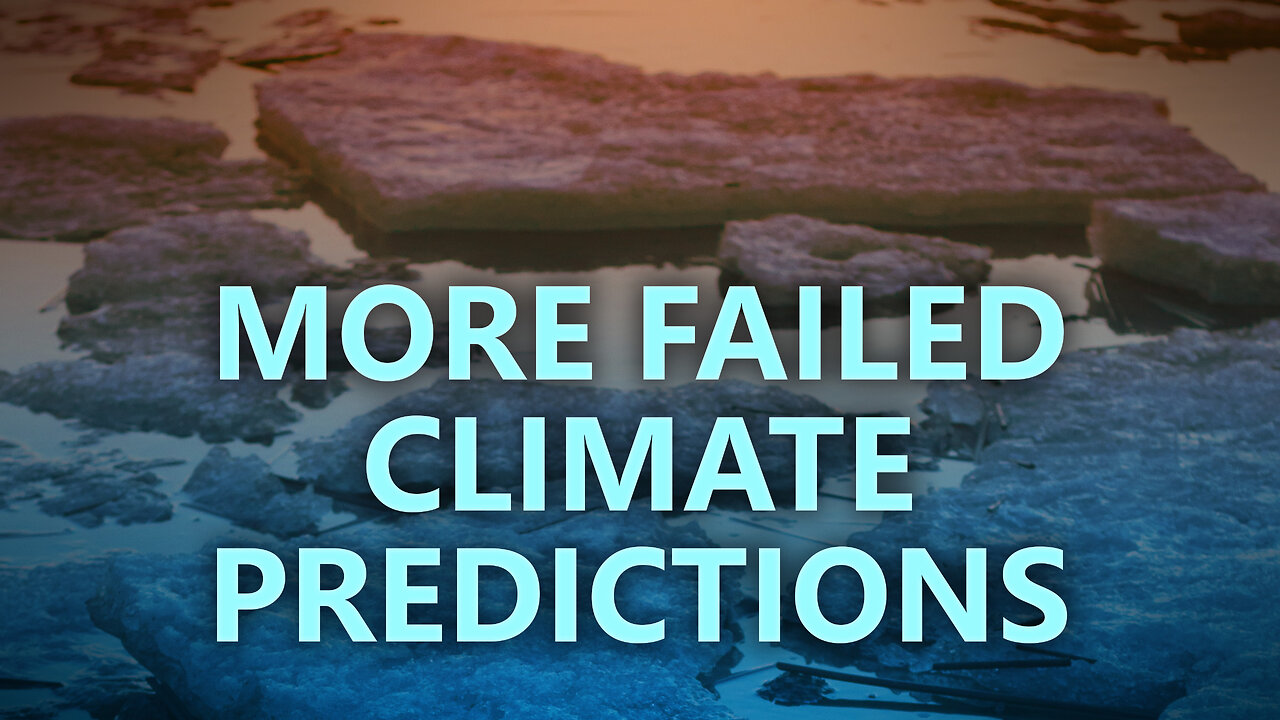 More failed climate predictions