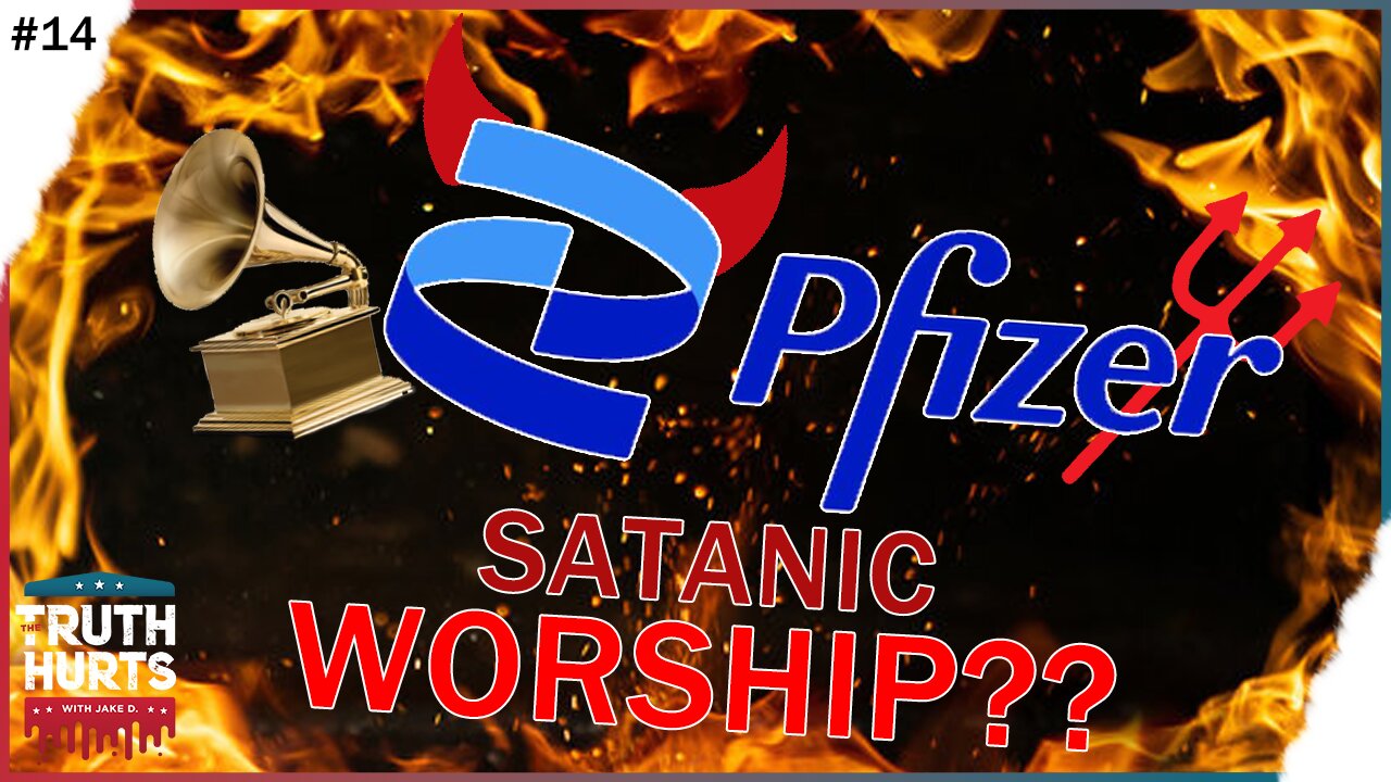 The Truth Hurts #14 - Satanic Worship of Pfizer?