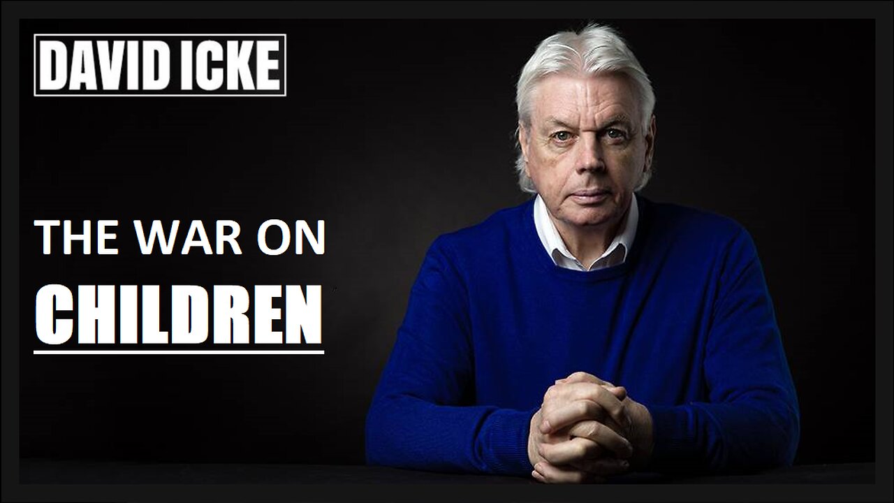 David Icke - The War On Children - Dot-Connector Videocast (Aug 2018)