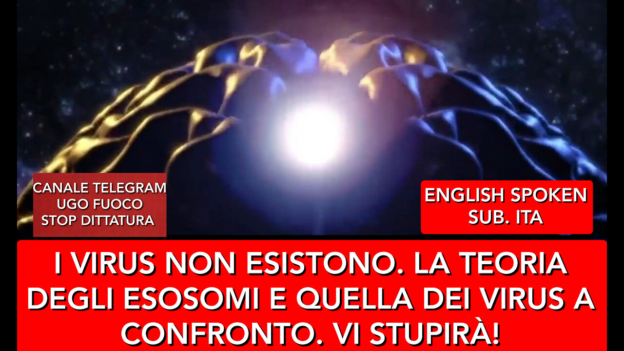 I VIRUS NON ESISTONO. LA TEORIA DEGLI ESOSOMI.