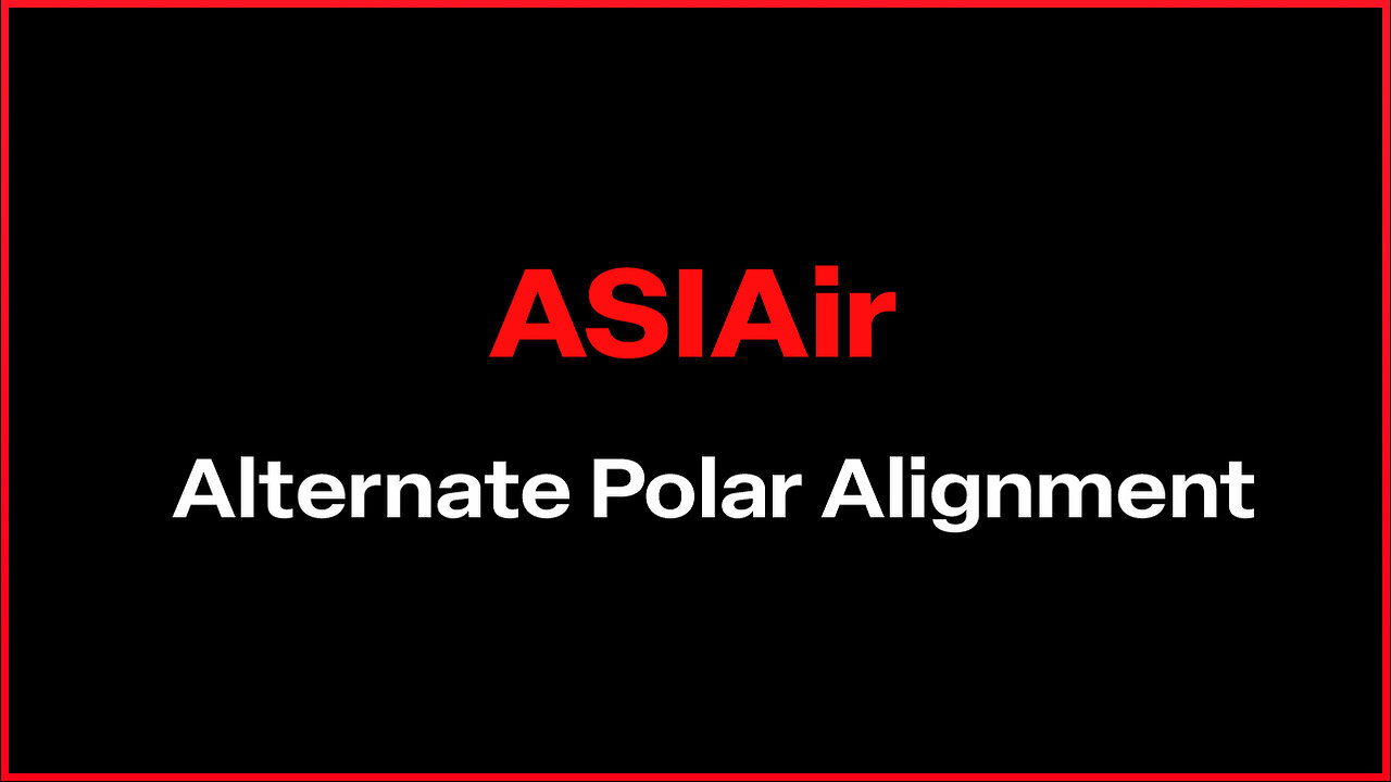 ASIAir - Alternate Polar Alignment