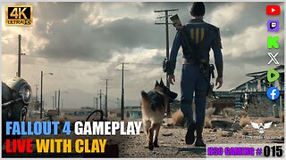 MAIN STORYLINE CONTINUED [P. 4] | FALLOUT 4 GAMEPLAY | GAMING w/ CLAY | HSG 015 [LIVE]